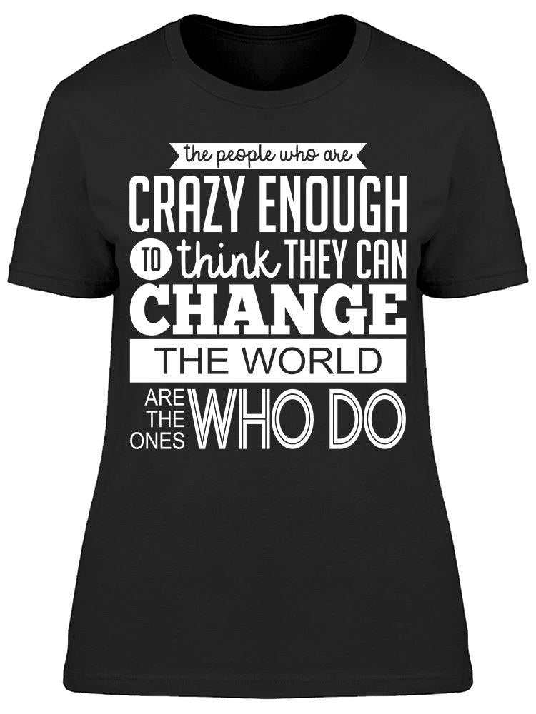 They Can Change The World Women's T-shirt