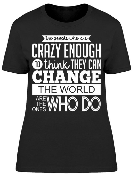 They Can Change The World Women's T-shirt