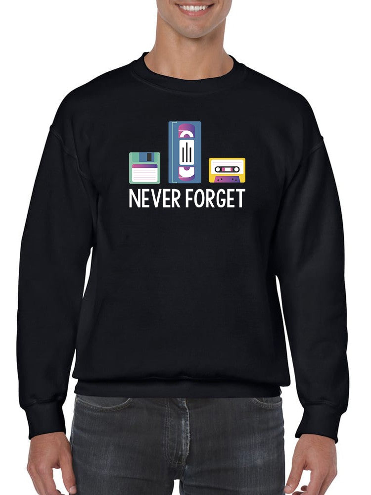 Cassettes, Never Forget Sweatshirt Men's -GoatDeals Designs