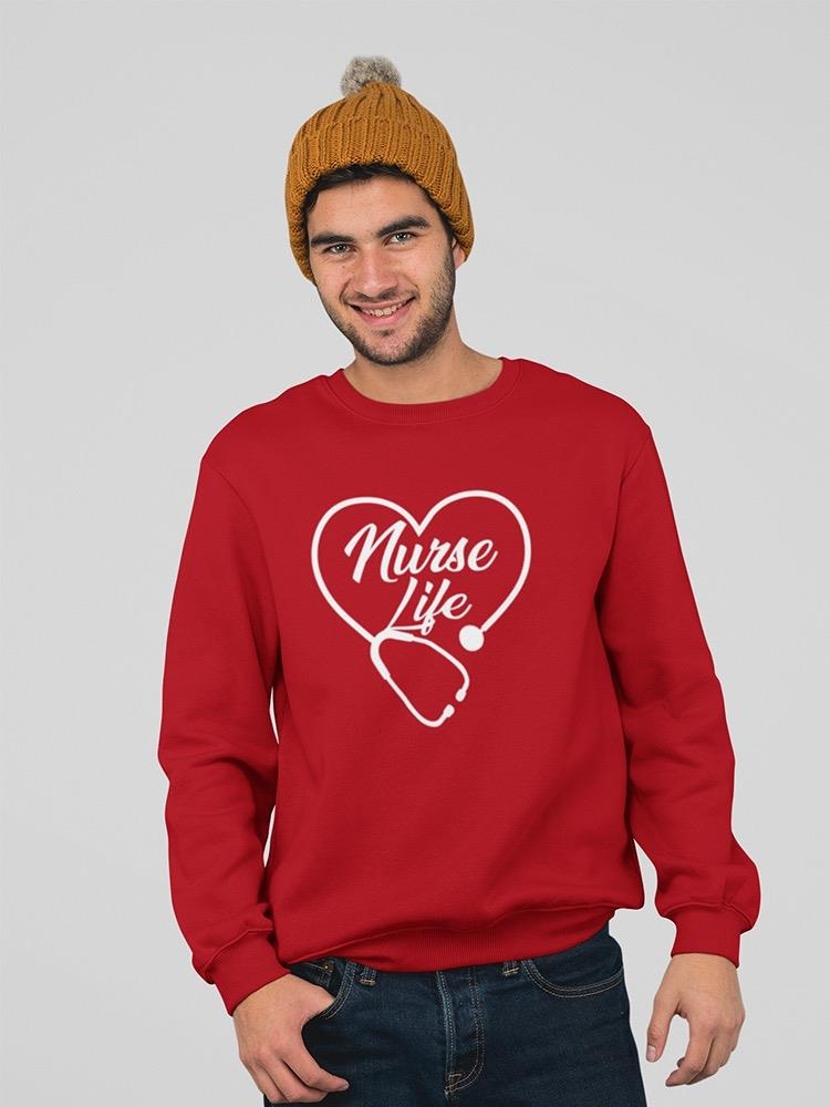 Nurse Life Slogan Sweatshirt Men's -GoatDeals Designs