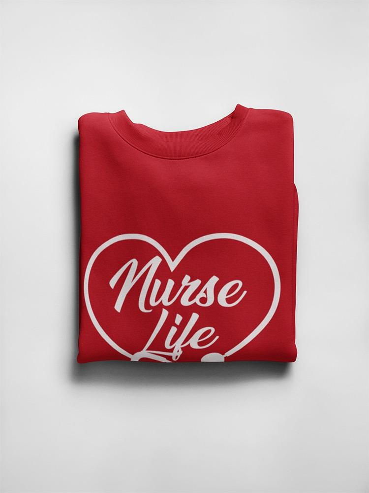 Nurse Life Slogan Sweatshirt Men's -GoatDeals Designs