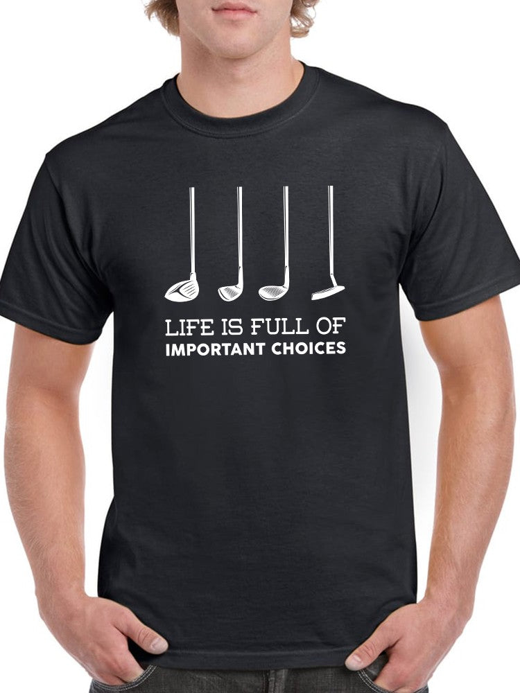 Golf Life Choices Men's T-shirt