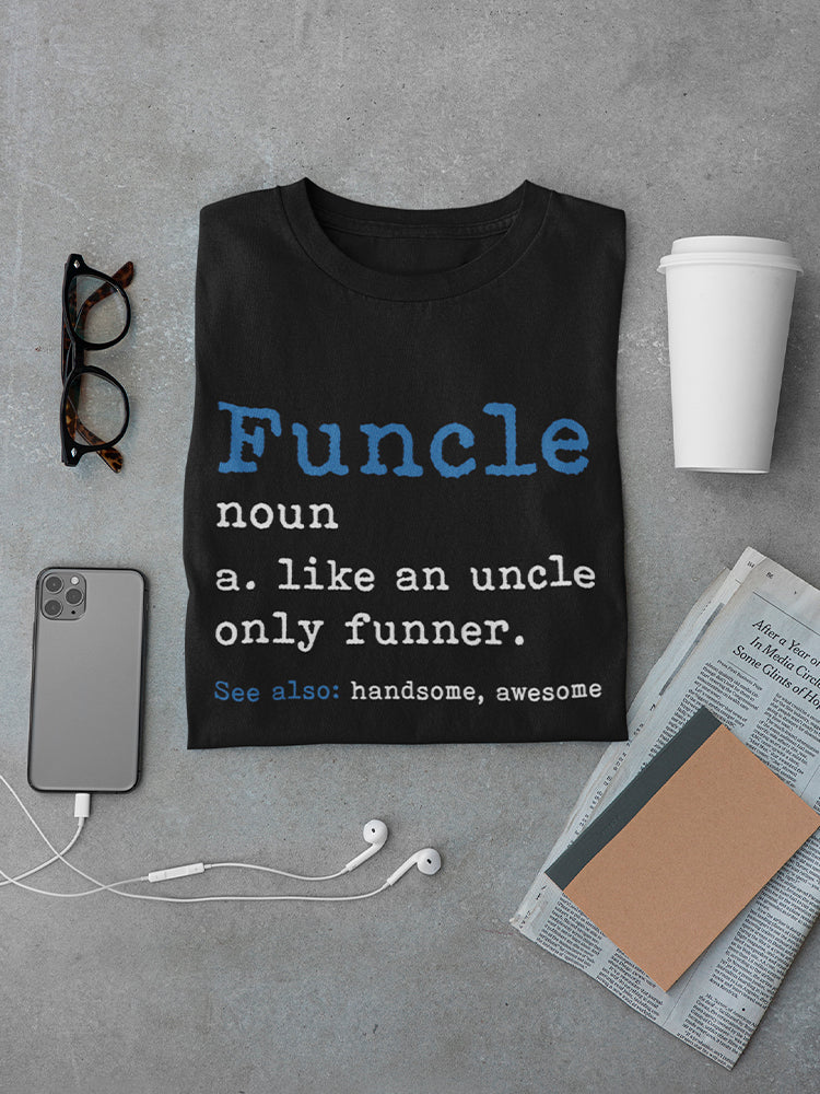 Funcle: Funny Definition  Men's T-Shirt