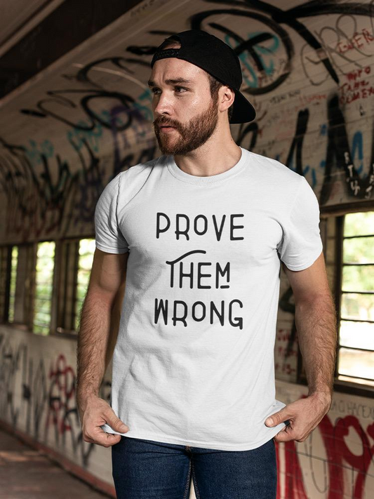 Prove Them Wrong! Men's T-shirt