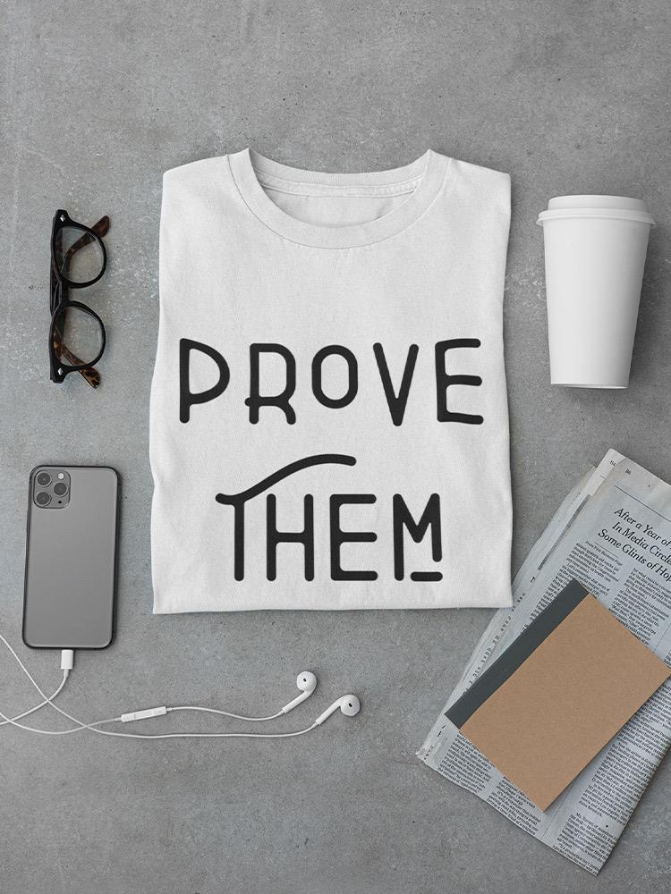 Prove Them Wrong! Men's T-shirt