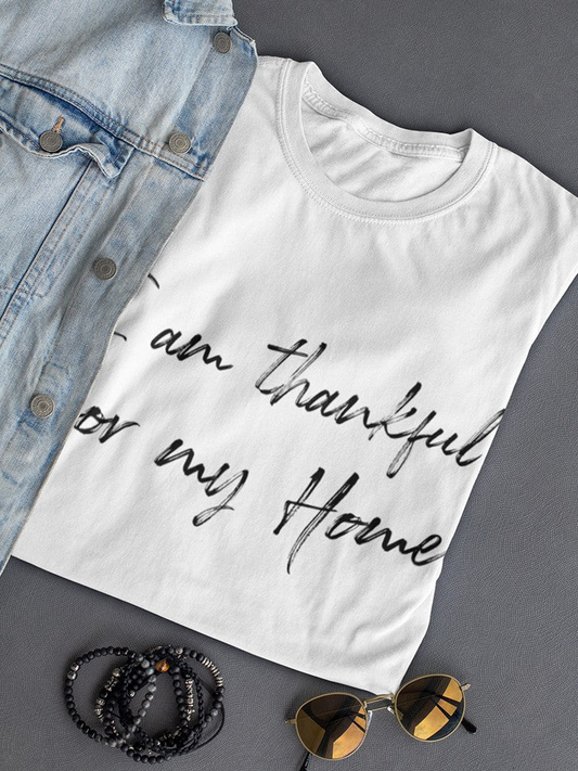 Thankful For My Home. Women's T-Shirt