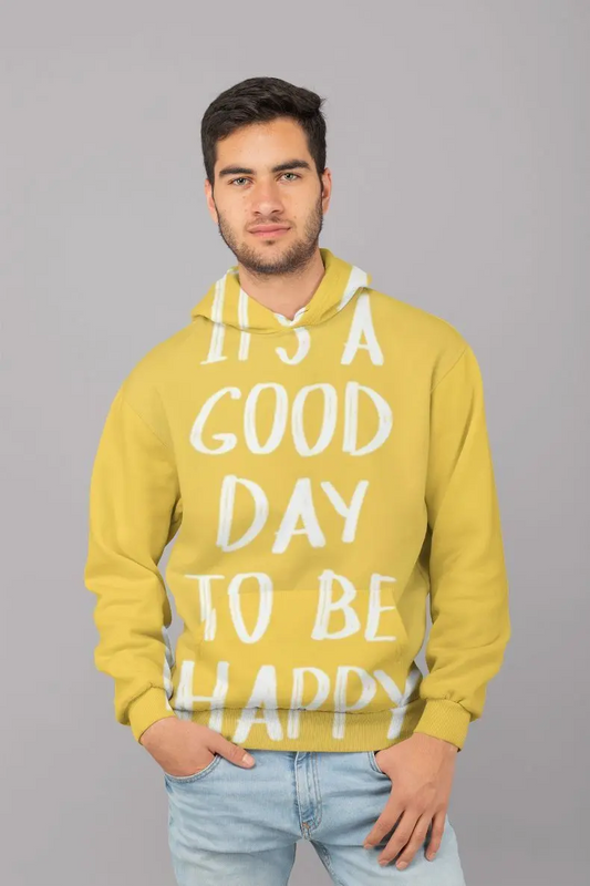 It's a Good Day to be Happy Hoodie