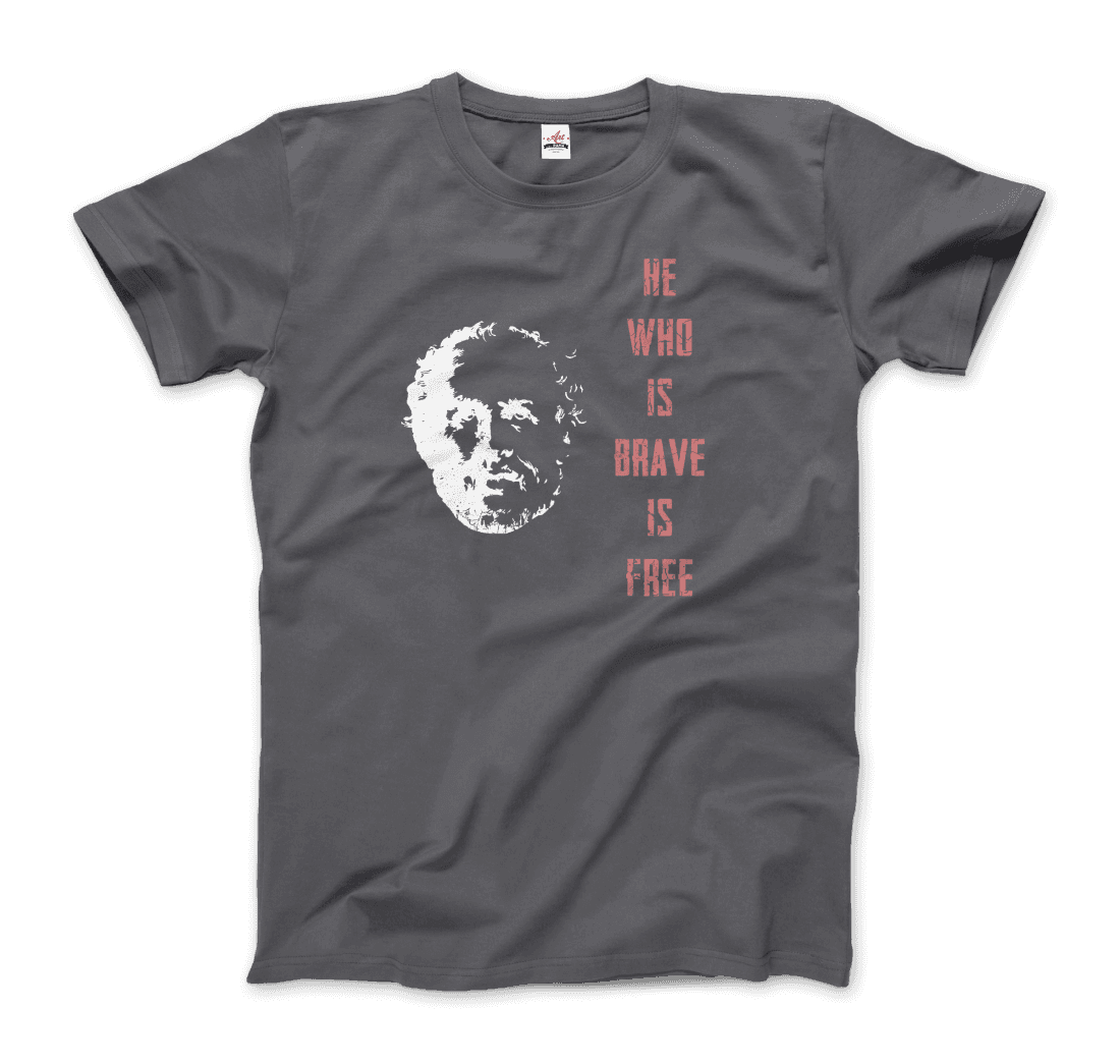 Seneca Famous Stoic Quote- He Who is Brave is Free - T-Shirt