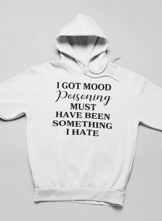 Mood Poisoning Hoodie