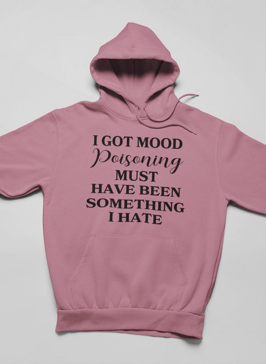 Mood Poisoning Hoodie