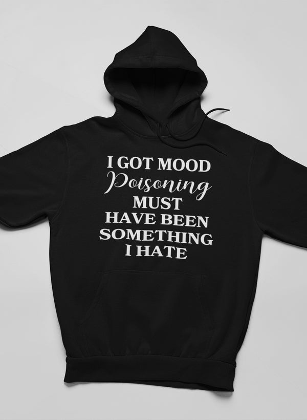 Mood Poisoning Hoodie