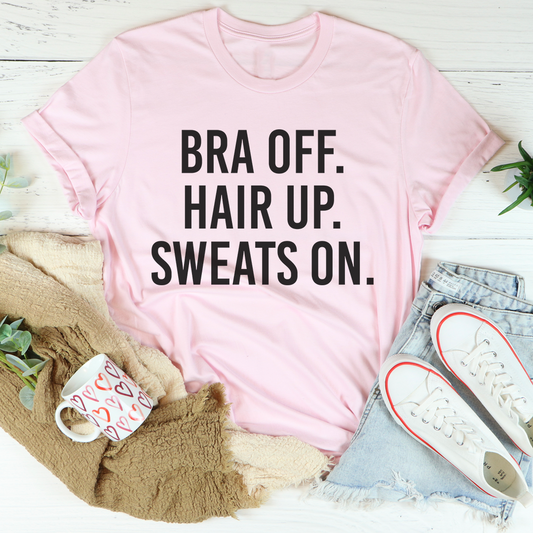 Bra Off Hair Up Sweats On Tee