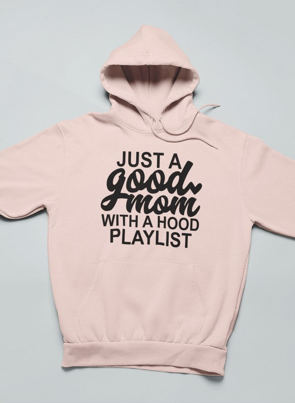 Just a Good Mom Hoodie