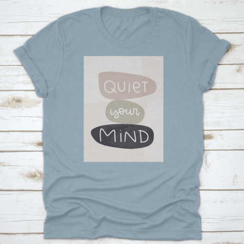 Quiet Your Mind T-shirt