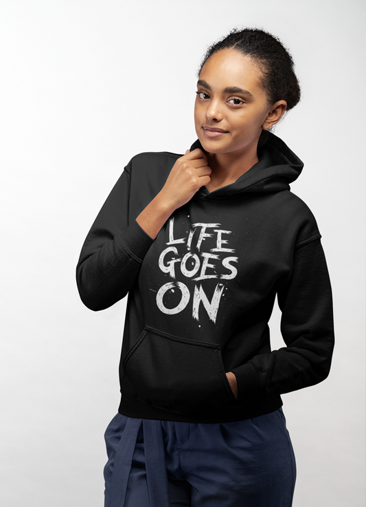 Life Goes On HOODIE