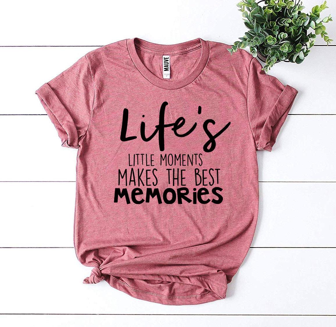 Life’s Little Moments T-shirt