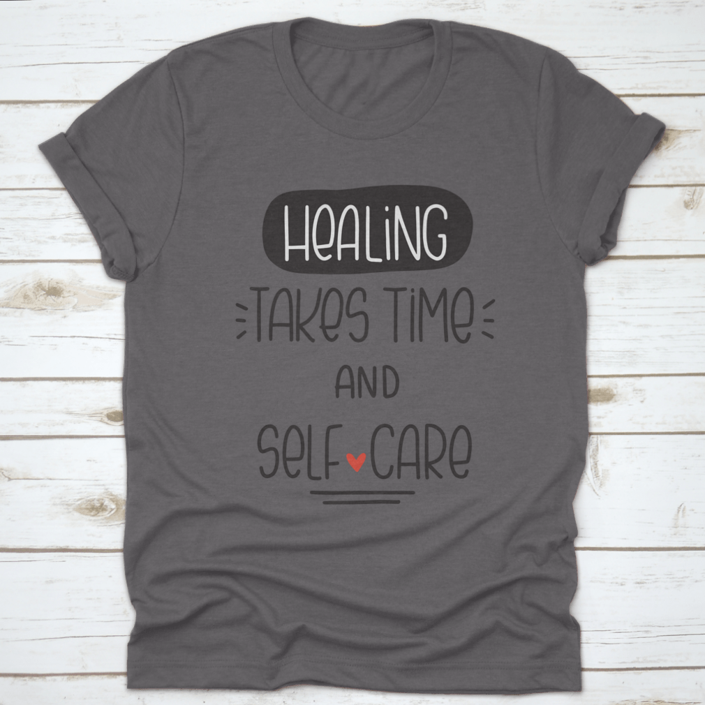 Healing Takes Time And Self-Care Quote Vector Design For T-Shirt