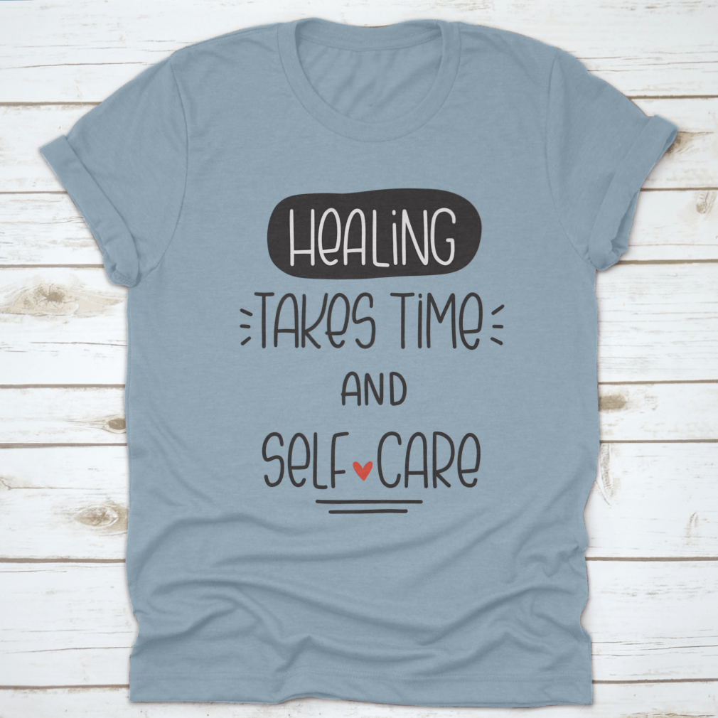 Healing Takes Time And Self-Care Quote Vector Design For T-Shirt