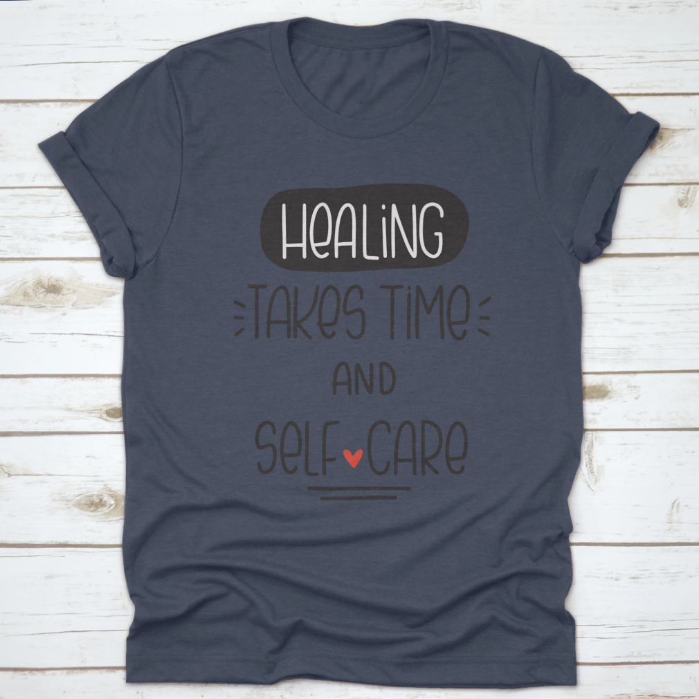 Healing Takes Time And Self-Care Quote Vector Design For T-Shirt