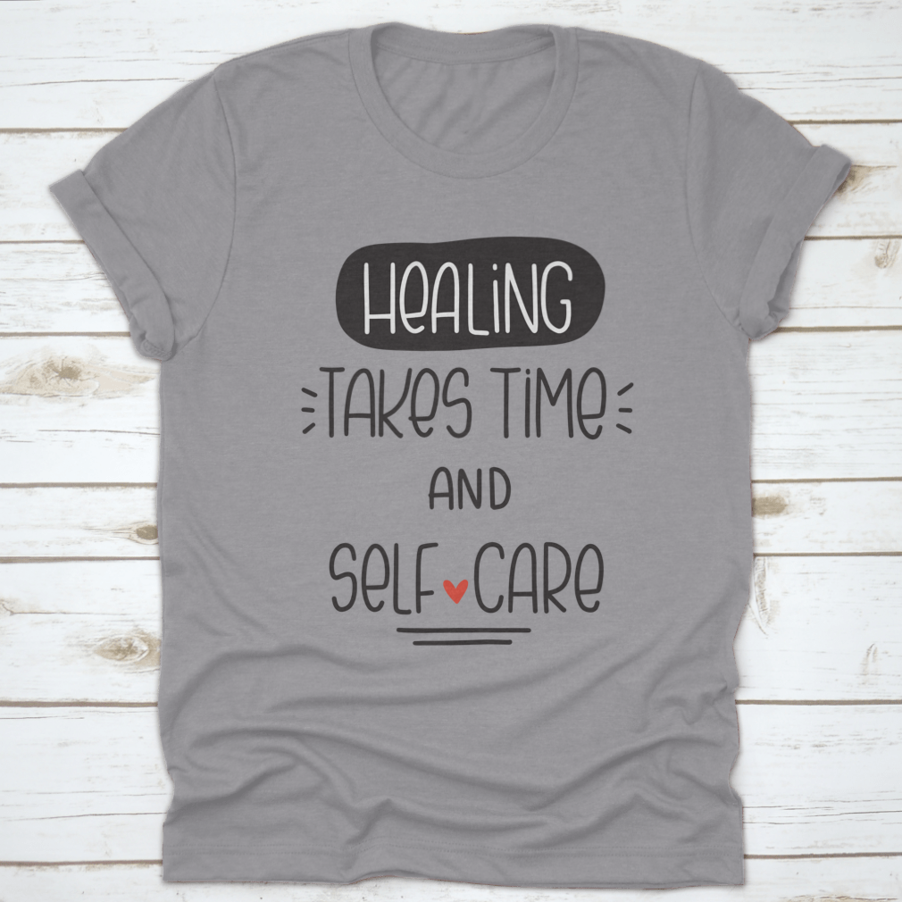 Healing Takes Time And Self-Care Quote Vector Design For T-Shirt