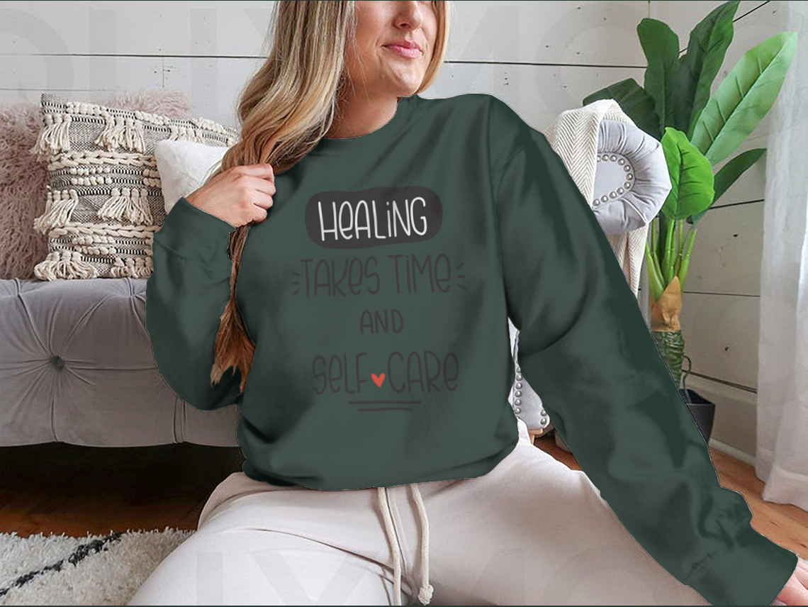 Healing Takes Time And Self-Care Quote Vector Design For Sweatshirt